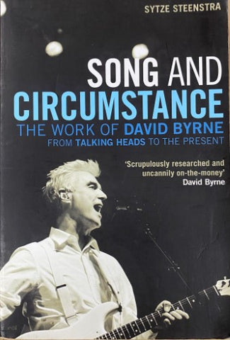 Sytze Steenstra - Song & Circumstance : The Work Of David Byrne