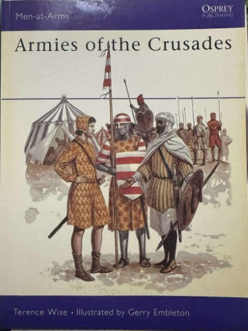 Terence Wise / Gerry Embleton - Men-At-Arms # 75 : Armies Of The Crusades