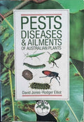 David Jones / Rodger Elliot - Pests, Diseases & Ailments Of Australian Plants