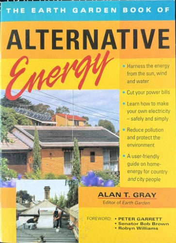Alan Gray (Editor) - The Earth Garden Book Of Alternative Energy