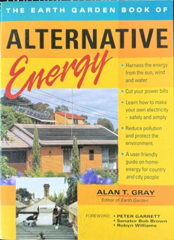 Alan Gray (Editor) - The Earth Garden Book Of Alternative Energy