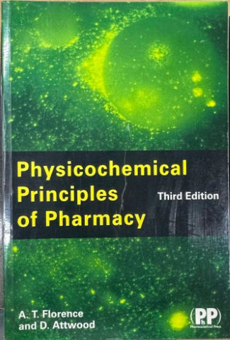 A.T Florence / D Atwood - Physiochemical Principles Of Pharmacy