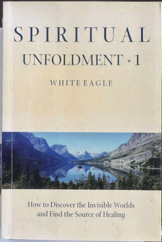 White Eagle - Spiritual Unfoldment 1