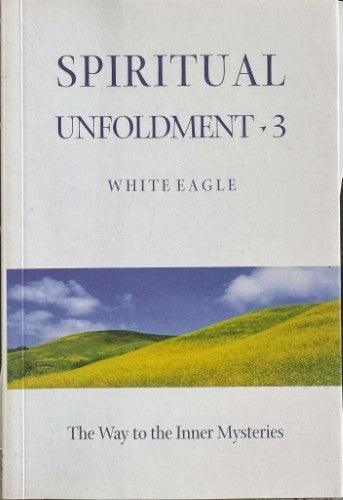 White Eagle - Spiritual Unfoldment 3