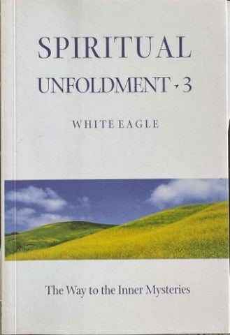 White Eagle - Spiritual Unfoldment 3