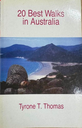 Tyrone Thomas - 20 Best Walks In Australia