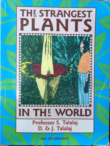 Stanislaw Talalajh - The Strangest Plants In The World