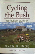 Sven Klinge - Cycling The Bush - 100 Rides In Victoria