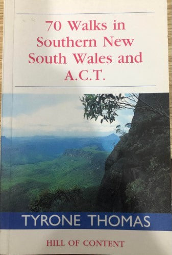 Tyrone Thomas - 70 Walks In Southern N.S.W and A.C.T