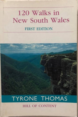 Tyrone Thomas - 120 Walks In New South Wales