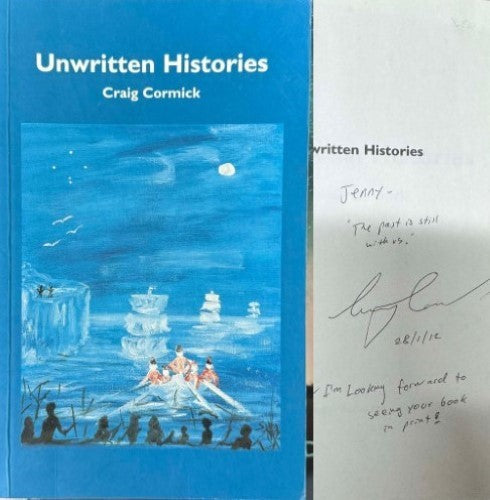 Craig Cormick - Unwritten Histories