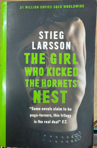 Stieg Larsson - The Girl Who Kicked The Hornets Nest