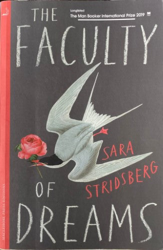 Sara Stridsberg - The Faculty Of Dreams