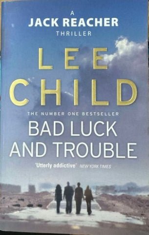 Lee Child - Bad Luck and Trouble : (Jack Reacher 11)