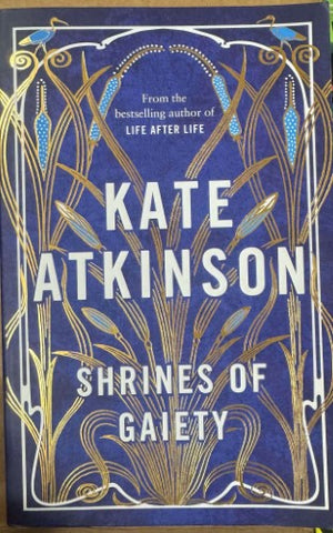 Kate Atkinson - Shrines Of Gaiety