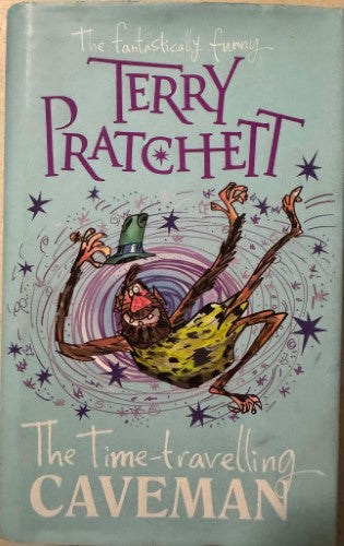 Terry Pratchett - The Time-Travelling Caveman (Hardcover)