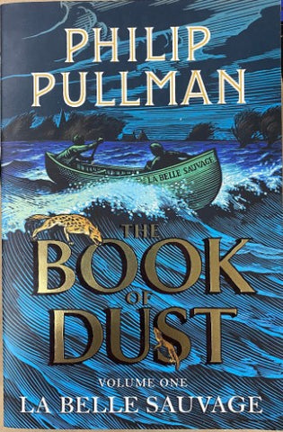 Philip Pullman - The Book Of Dust : Volume One - La Belle Sauvage