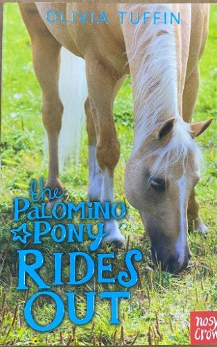 Olivia Tuffin - The Palamino Pony Rides Out