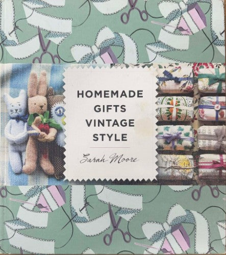 Sarah Moore - Homemade Gifts Vintage Style