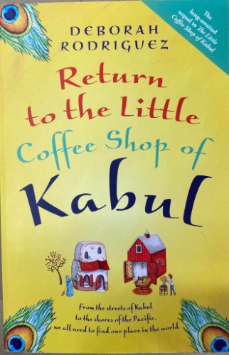 Deborah Rodriguez - Return To The Little Coffee Shop Of Kabul
