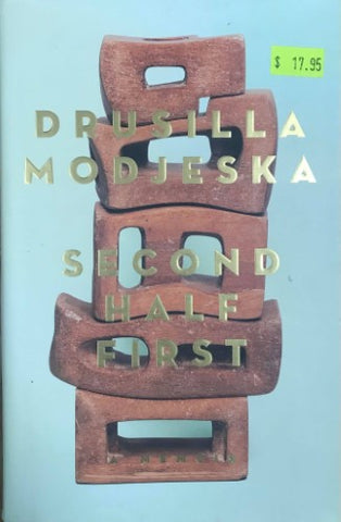 Drusilla Modjeska - Second Half First (Hardcover)