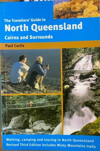 Paul Curtis - The Travellers Guide to North Queensland