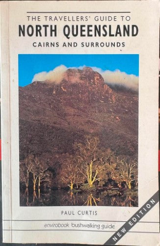 Paul Curtis - The Travellers Guide to North Queensland