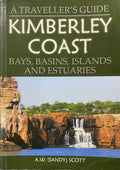 A.W Scott - Kimberley Coast : A Traveller's Guide