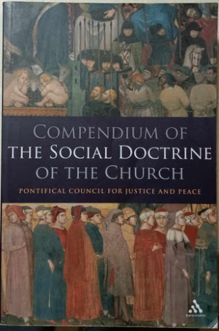 Pontifical Council For Justice And Peace - Compendium Of The Social Doctrine Of The Church