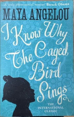 Maya Angelou - I Know Why The Caged Bird Sings