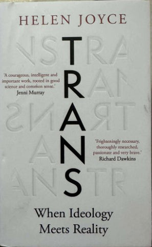 Helen Joyce - Trans : When Ideology Meets Reality (Hardcover)