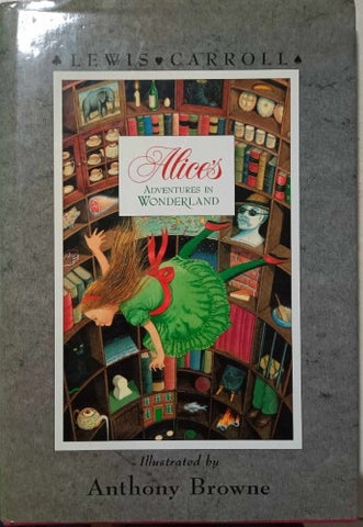 Lewis Carroll / Anthony Browne - Alice's Adventures In Wonderland (Hardcover)