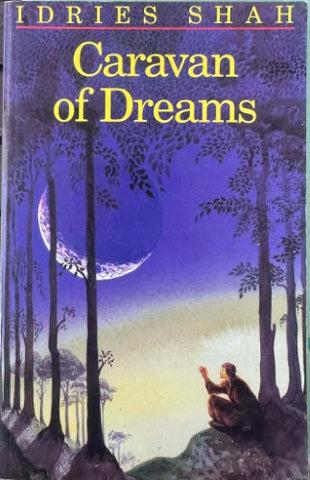 Idries Shah - Caravan Of Dreams