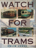 Colin Jones - Watch For Trams (Hardcover)