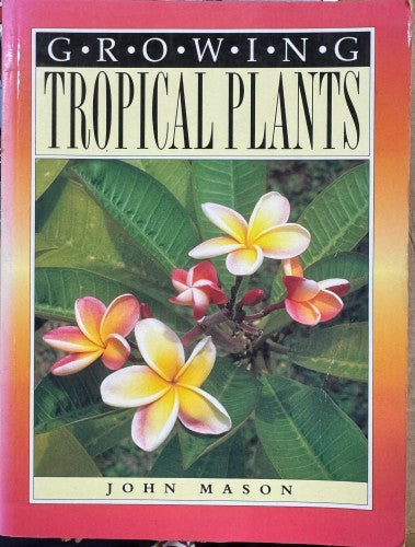 John Mason - Growing Tropical Plants