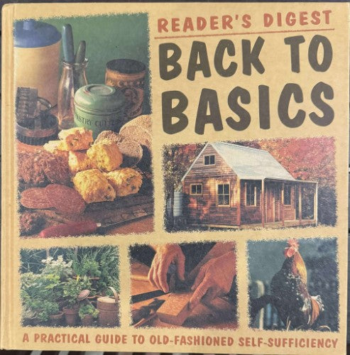 Back To Basics : A Practical Guide To Old-Fashioned Self-Sufficiency (Hardcover)