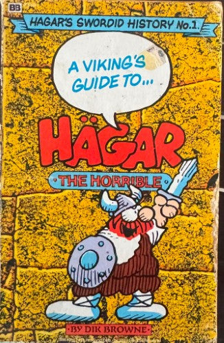 Dik Browne - Hagar The Horrible - Hagar's Swordid History #1 : A Viking's Guide To