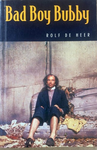 Rolf De Heer - Bad Boy Bubby (Screenplay)