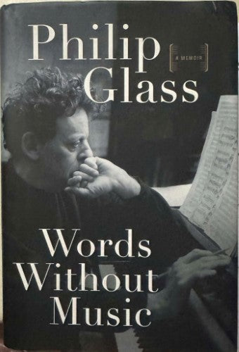 Philip Glass - Words Without Music (Hardcover)