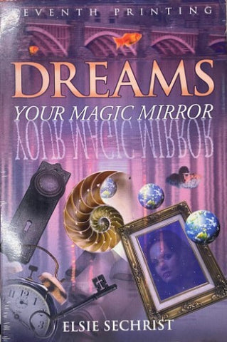 Elsie Sechrist - Dreams : Your Magic Mirror