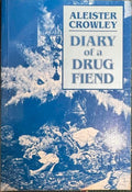 Aleister Crowley - Diary Of A Drug Fiend