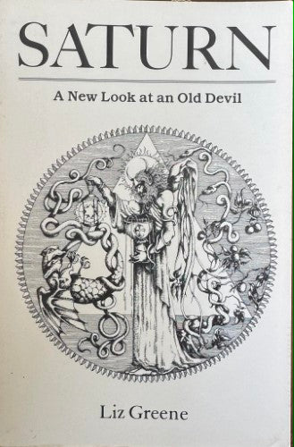 Liz Greene - Saturn : A New Look At The Old Devil