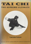 Lawrence Galante - Tai Chi - The Supreme Ultimate