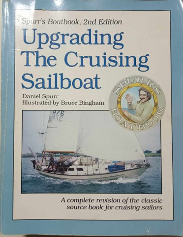 Daniel Spurr - Spurrs Boatbook - Upgrading The Cruising Sailboat (2nd Ed)