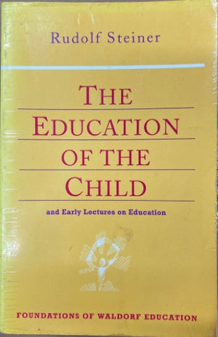 Rudolf Steiner - The Education Of The Child