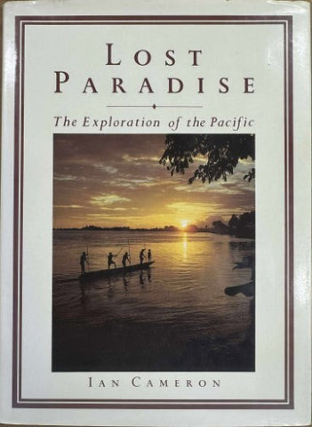 Ian Cameron - Lost Paradise : The Exploration Of The Pacific (Hardcover)