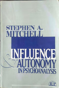 Stephen Mitchell - Influence & Autonomy In Psychoanalysis