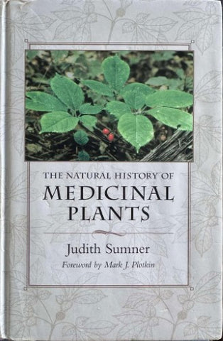 Judith Sumner - The Natural History Of Medicinal Plants (Hardcover)