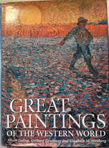 Alison Gallup / Gerhard Gruitrooy / Elizabeth Weisberg - Great Paintings Of The Western World (Hardcover)