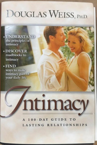 Douglas Weiss - Intimacy : A 100 Day Guide To Lasting Relationships (Hardcover)